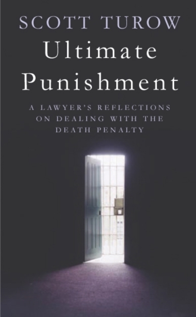 Ultimate Punishment : A Lawyer's Reflections on Dealing with the Death Penalty, EPUB eBook