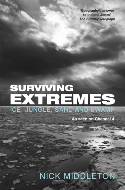 Surviving Extremes : Ice, Jungle, Sand and Swamp, EPUB eBook