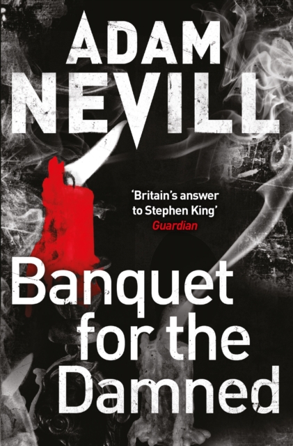 Banquet for the Damned : A shocking tale of ultimate terror from the bestselling author of The Ritual, EPUB eBook