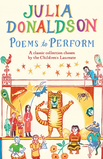 Poems to Perform : A Classic Collection Chosen by the Children's Laureate, Paperback / softback Book