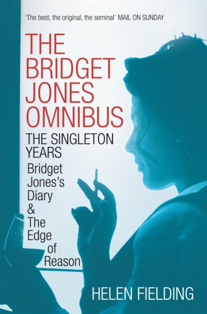 The Bridget Jones Omnibus: The Singleton Years : Bridget Jones's Diary & The Edge of Reason, EPUB eBook