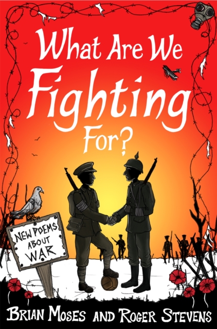 What Are We Fighting For? : Poems About War, Paperback / softback Book