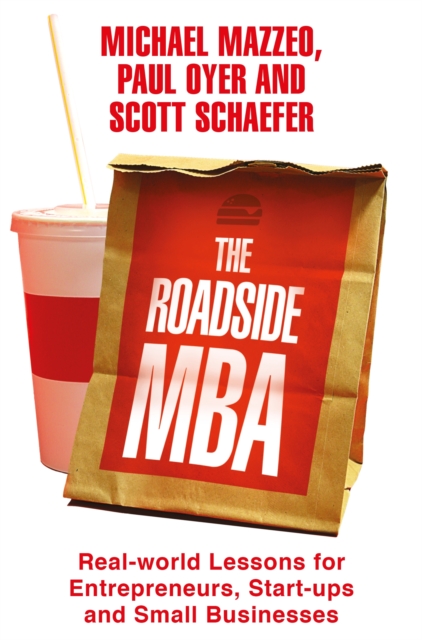 The Roadside MBA : Backroad Lessons for Entrepreneurs, Executives and Small Business Owners, EPUB eBook