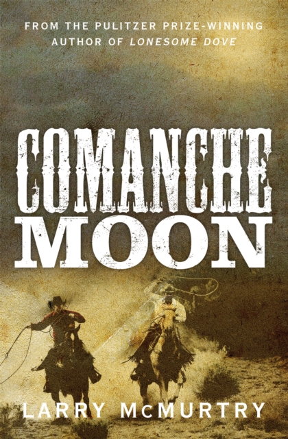 Comanche Moon, Paperback / softback Book