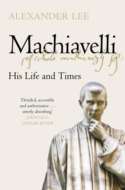 Machiavelli : His Life and Times, Paperback / softback Book