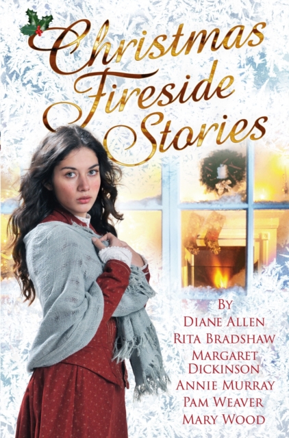 Christmas Fireside Stories : A collection of heart-warming Christmas short stories from six bestselling authors, EPUB eBook