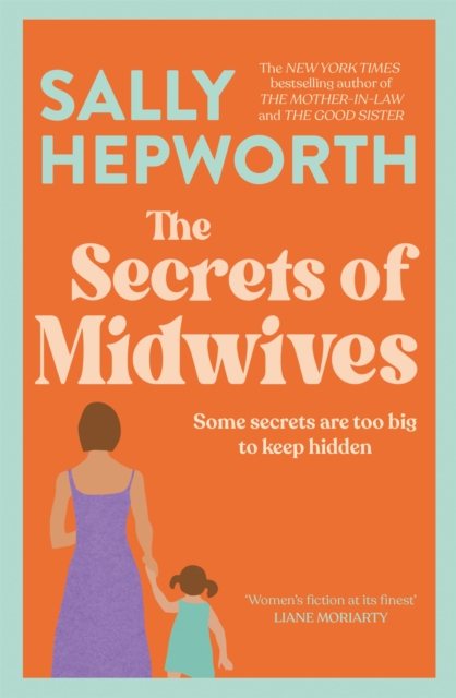 The Secrets of Midwives : A heart-breaking and captivating story of the secrets that three generations of women keep from the No.1 bestselling author of The Mother-In-Law, EPUB eBook