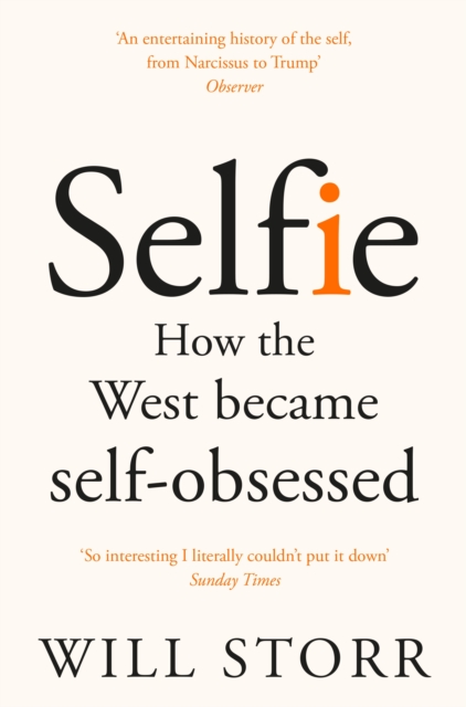 Selfie : How the West Became Self-Obsessed, EPUB eBook