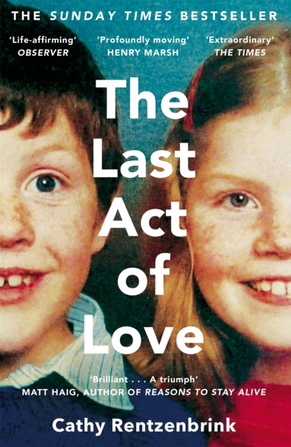 The Last Act of Love : The Story of My Brother and His Sister, Paperback / softback Book