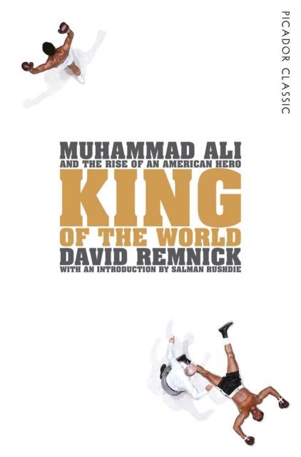 King of the World : Muhammad Ali and the Rise of an American Hero, Paperback / softback Book