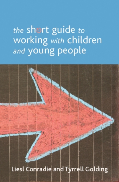 The Short Guide to Working with Children and Young People, Paperback / softback Book