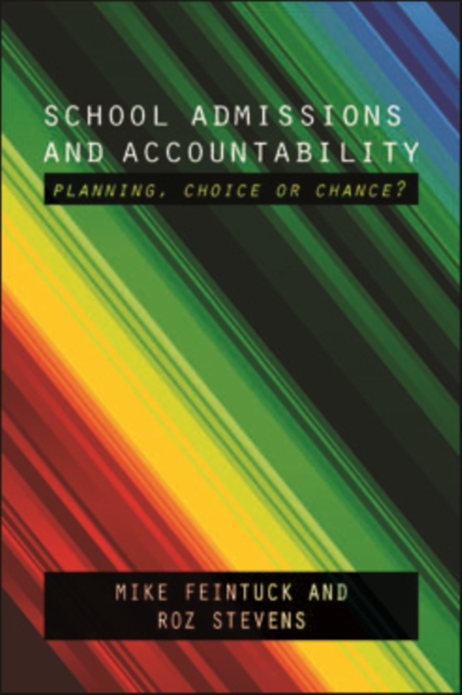 School admissions and accountability : Planning, choice or chance?, PDF eBook