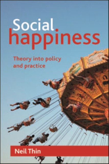 Social happiness : Theory into policy and practice, EPUB eBook