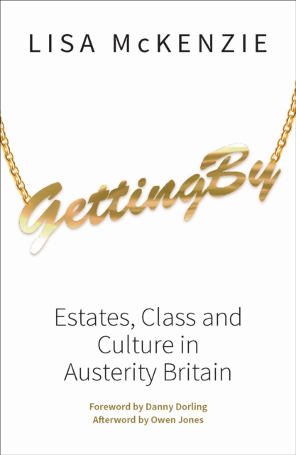 Getting By : Estates, Class and Culture in Austerity Britain, Paperback / softback Book