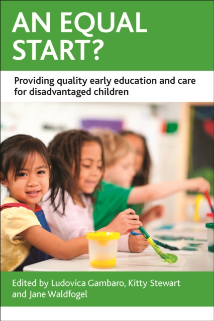 An equal start? : Providing quality early education and care for disadvantaged children, PDF eBook