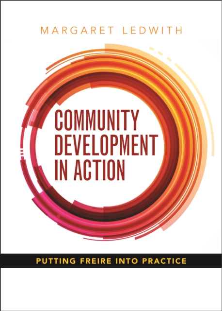 Community Development in Action : Putting Freire into Practice, EPUB eBook