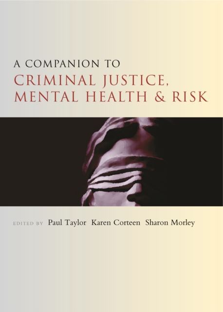 A companion to criminal justice, mental health and risk, PDF eBook