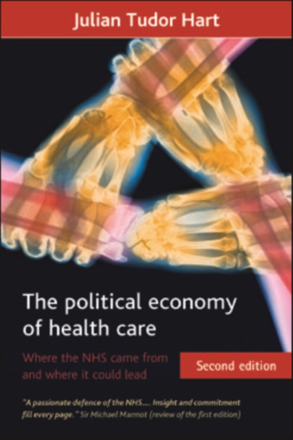 The political economy of health care : Where the NHS came from and where it could lead, EPUB eBook