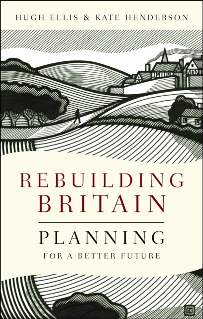 Rebuilding Britain : Planning for a better future, EPUB eBook