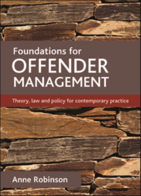Foundations for offender management : Theory, law and policy for contemporary practice, EPUB eBook