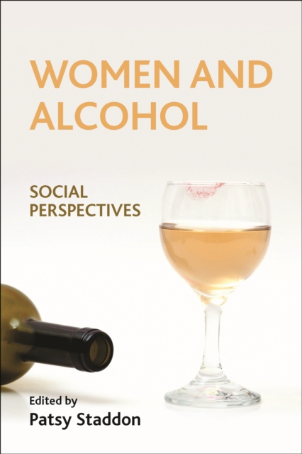 Women and alcohol : Social perspectives, PDF eBook