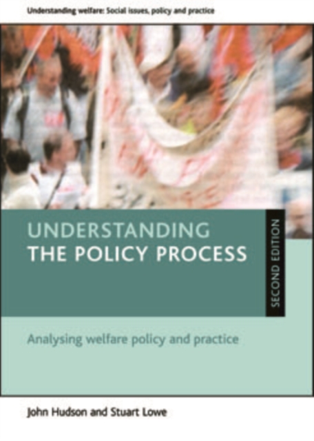 Understanding the policy process : Analysing welfare policy and practice, EPUB eBook