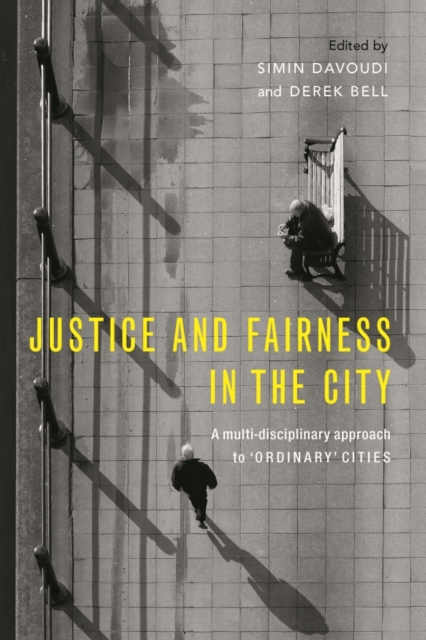 Justice and fairness in the city : A multidisciplinary approach to 'ordinary' cities, EPUB eBook