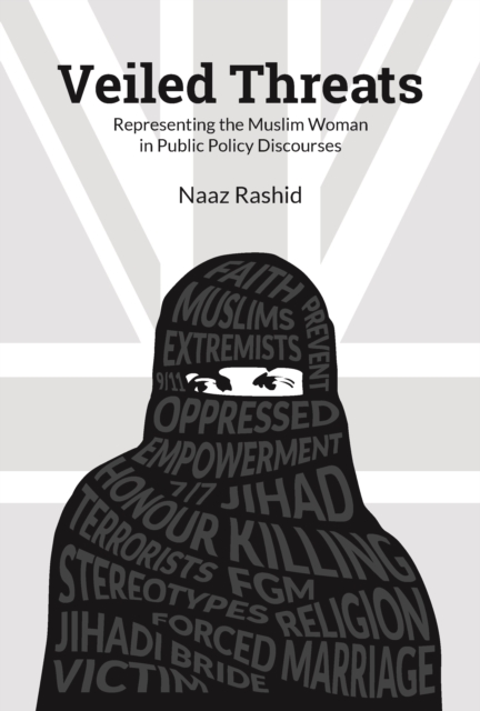 Veiled threats : Representing the Muslim woman in public policy discourses, EPUB eBook