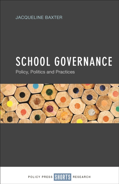 School governance : Policy, politics and practices, PDF eBook