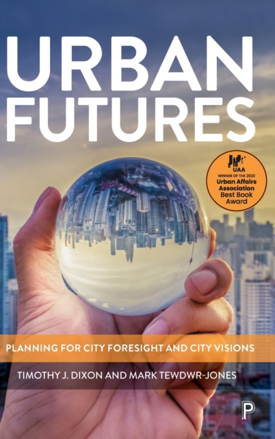 Urban Futures : Planning for City Foresight and City Visions, Hardback Book