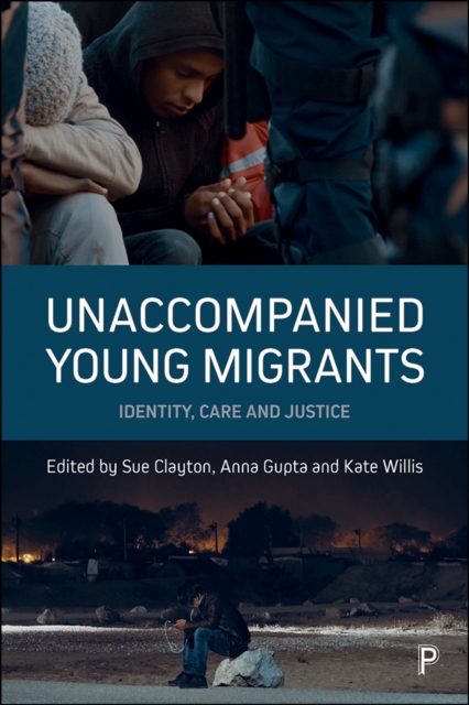 Unaccompanied Young Migrants : Identity, Care and Justice, PDF eBook
