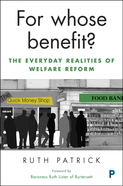For whose benefit? : The everyday realities of welfare reform, PDF eBook