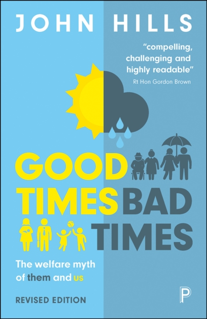 Good Times, Bad Times : The Welfare Myth of Them and Us, EPUB eBook