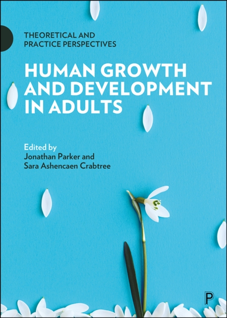 Human Growth and Development in Adults : Theoretical and Practice Perspectives, EPUB eBook