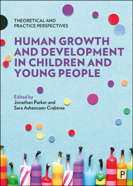 Human Growth and Development in Children and Young People : Theoretical and Practice Perspectives, EPUB eBook