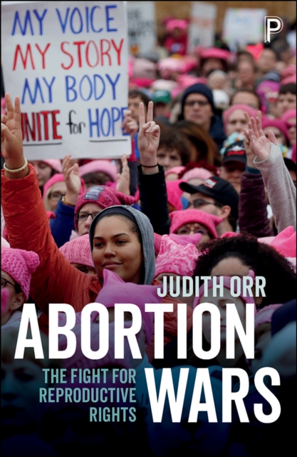 Abortion wars : The fight for reproductive rights, EPUB eBook