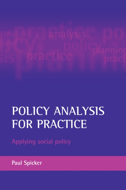 Policy analysis for practice : Applying social policy, PDF eBook