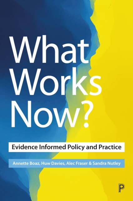 What Works Now? : Evidence-Informed Policy and Practice, PDF eBook