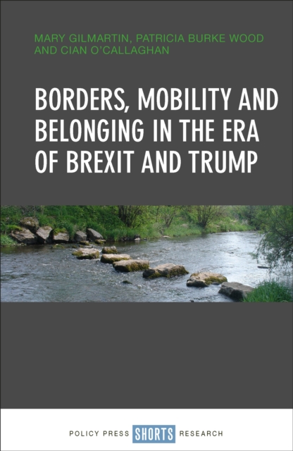 Borders, Mobility and Belonging in the Era of Brexit and Trump, PDF eBook