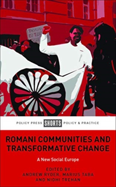 Romani Communities and Transformative Change : A New Social Europe, Paperback / softback Book