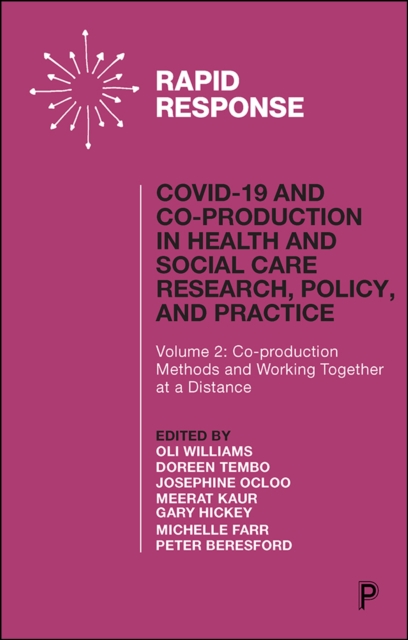 COVID-19 and Co-production in Health and Social Care Research, Policy, and Practice : Volume 2: Co-production Methods and Working Together at a Distance, EPUB eBook