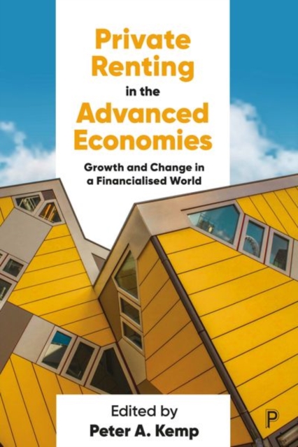 Private Renting in the Advanced Economies : Growth and Change in a Financialised World, Hardback Book