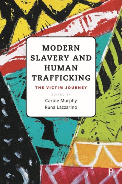 Modern Slavery and Human Trafficking : The Victim Journey, Hardback Book