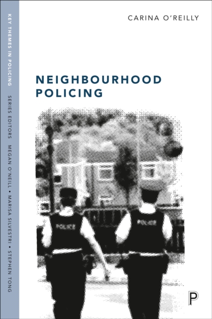 Neighbourhood Policing : Context, Practices and Challenges, PDF eBook