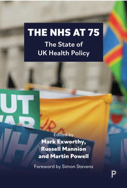 The NHS at 75 : The State of UK Health Policy, EPUB eBook