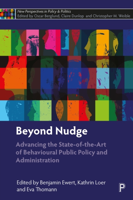 Beyond Nudge : Advancing the State-of-the-Art of Behavioural Public Policy and Administration, EPUB eBook