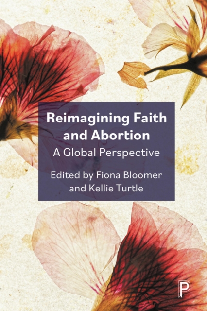 Reimagining Faith and Abortion : A Global Perspective, EPUB eBook