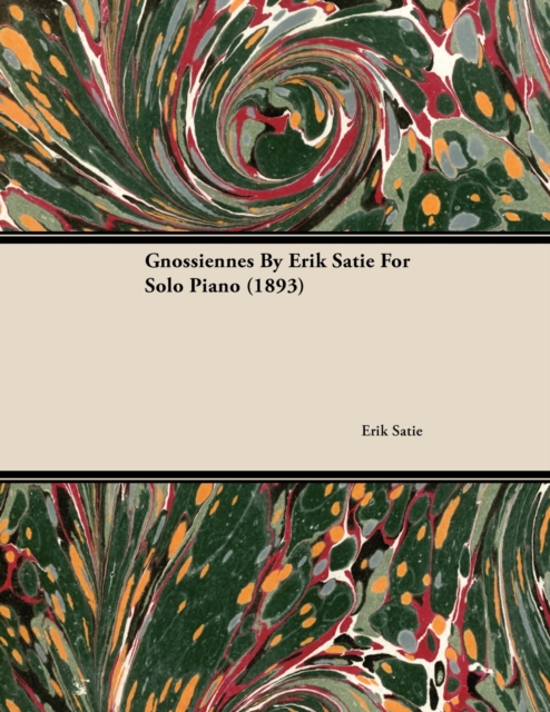Gnossiennes by Erik Satie for Solo Piano (1893), EPUB eBook