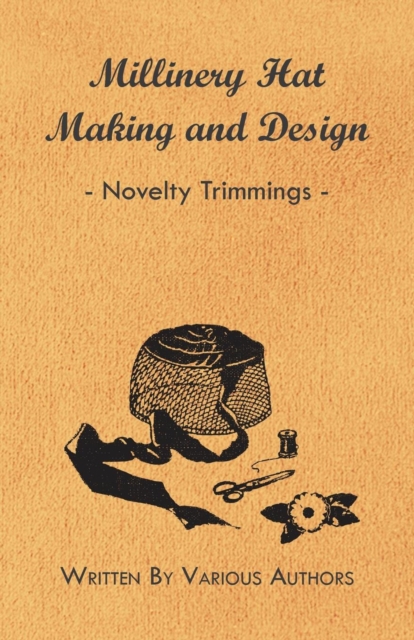 Millinery Hat Making and Design - Novelty Trimmings, EPUB eBook