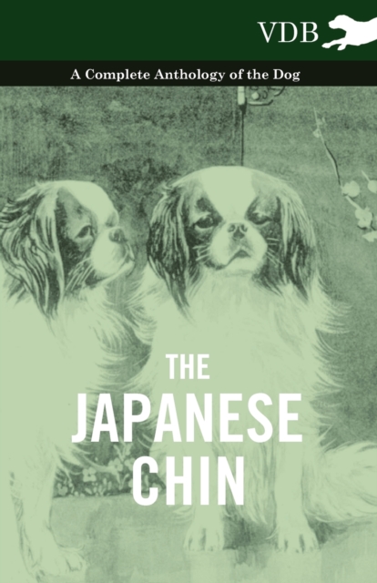 The Japanese Chin - A Complete Anthology of the Dog, EPUB eBook